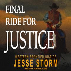 Final Ride For Justice by Jesse Storm audiobook