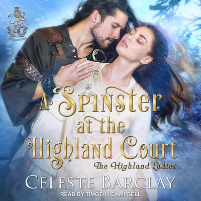 A Spinster at the Highland Court by Celeste Barclay audiobook