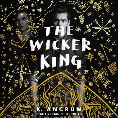 The Wicker King by K. Ancrum audiobook