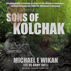 Sons of Kolchak by Michael E.  Wikan audiobook