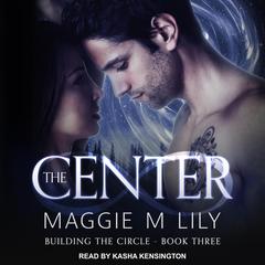 The Center by Maggie M. Lily audiobook