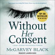 Without Her Consent by  McGarvey Black audiobook
