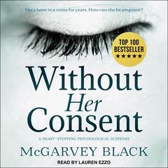 Without Her Consent by McGarvey Black audiobook