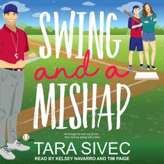 Swing and A Mishap by Tara Sivec audiobook