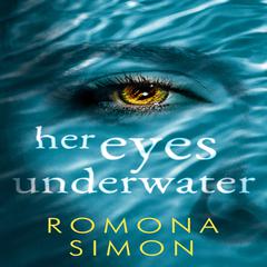 Her Eyes Underwater by Romona Simon audiobook