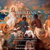 Christian Slavery by  Katharine Gerbner audiobook
