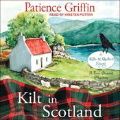 Kilt in Scotland by  Patience Griffin audiobook