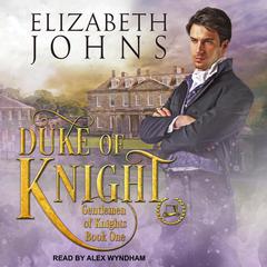 Duke of Knight by Elizabeth Johns audiobook