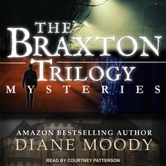 The Braxton Trilogy Mysteries by Diane Moody audiobook