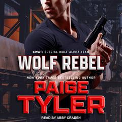 Wolf Rebel by Paige Tyler audiobook
