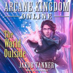 Arcane Kingdom Online by Jakob Tanner audiobook