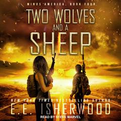 Two Wolves and a Sheep by E.E. Isherwood audiobook