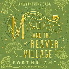 Mikoto and the Reaver Village by Forthright  audiobook
