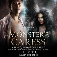 The Monster's Caress by S.E. Smith audiobook