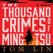The Thousand Crimes of Ming Tsu by  Tom Lin audiobook