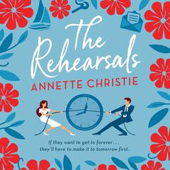 The Rehearsals by Annette Christie audiobook
