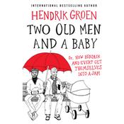 Two Old Men and a Baby by  Hendrik Groen audiobook