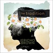 The Tradition by  Jericho Brown audiobook