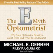The E-Myth Optometrist by  Riley F. Uglum OD audiobook