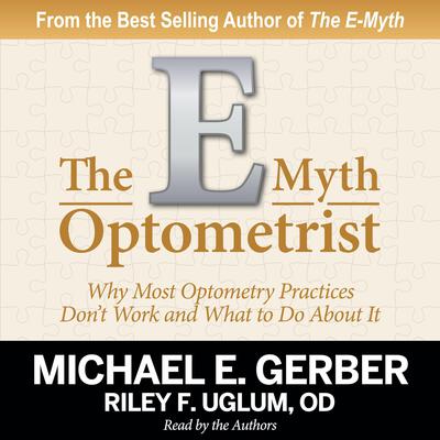 The E-Myth Optometrist by Michael E. Gerber audiobook