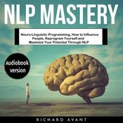 NLP Mastery by  Richard Avant audiobook