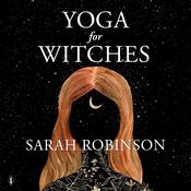 Yoga for Witches by  Sarah Robinson audiobook