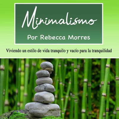 Minimalismo by Rebecca Morres audiobook
