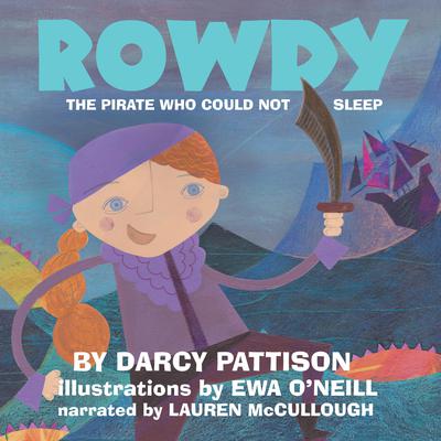 Rowdy: The Pirate Who Could Not Sleep by Darcy Pattison audiobook