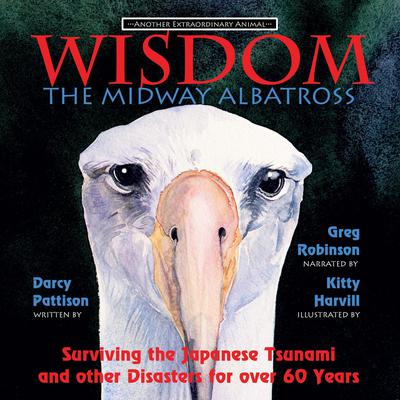 Wisdom, the Midway Albatross by Darcy Pattison audiobook