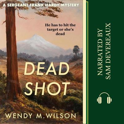 Dead Shot by Wendy M. Wilson audiobook