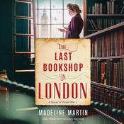 The Last Bookshop in London by  Madeline Martin audiobook