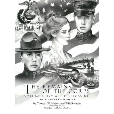 The Remains of the Corps, Vol. 1 by Thomas W. Hebert audiobook