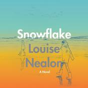 Snowflake by  Louise Nealon audiobook