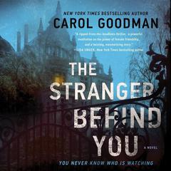 The Stranger Behind You by Carol Goodman audiobook