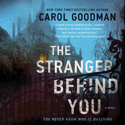 The Stranger Behind You by Carol Goodman audiobook