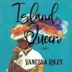 Island Queen by Vanessa Riley audiobook