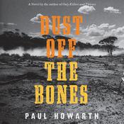 Dust Off the Bones by  Paul Howarth audiobook