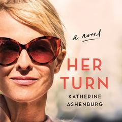 Her Turn by Katherine Ashenburg audiobook