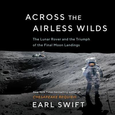 Across the Airless Wilds by Earl Swift audiobook