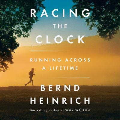 Racing the Clock by Bernd Heinrich audiobook
