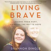 Living Brave by  Shannon Dingle audiobook