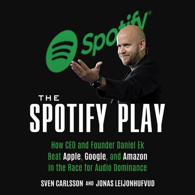 The Spotify Play by Sven Carlsson audiobook