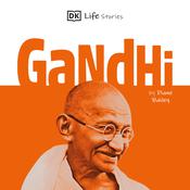 DK Life Stories: Gandhi by  Diane Bailey audiobook