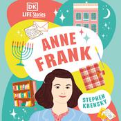 DK Life Stories: Anne Frank by  Stephen Krensky audiobook