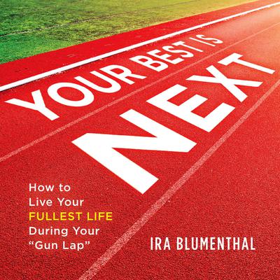 Your Best Is Next by Ira Blumenthal audiobook