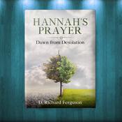 Hannah's Prayer by  D. Richard Ferguson audiobook