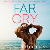 Far Cry by  Kate Canterbary audiobook