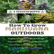 How to Grow Marijuana Outdoors by  FRANK SPILOTRO audiobook