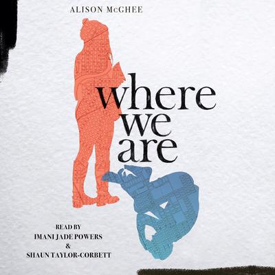 Where We Are by Alison McGhee audiobook
