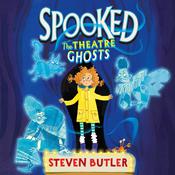 Spooked: The Theatre Ghosts by  Steven Butler audiobook